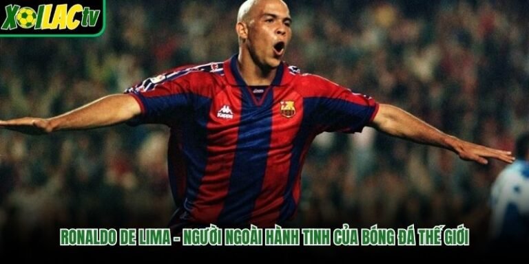Ronaldo De Lima – Người Ngoài Hành Tinh Của Bóng Đá Thế Giới