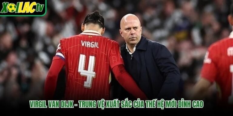 Virgil van Dijk – Trung Vệ Xuất Sắc Của Thế Hệ Mới Đỉnh Cao